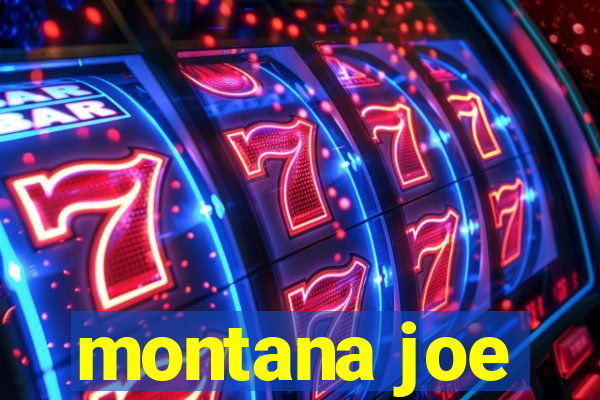 montana joe