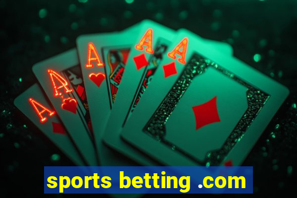 sports betting .com