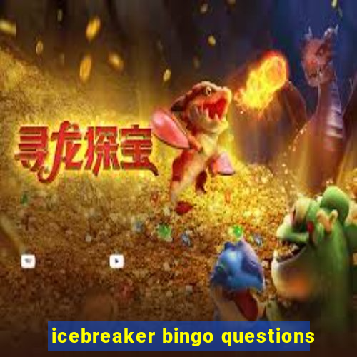 icebreaker bingo questions