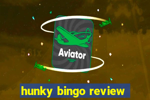 hunky bingo review