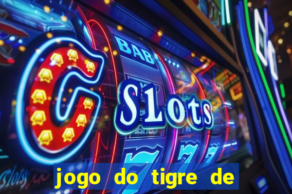 jogo do tigre de r$ 1