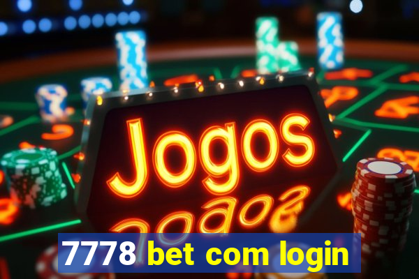 7778 bet com login