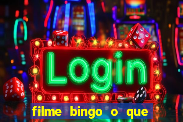 filme bingo o que é verdade