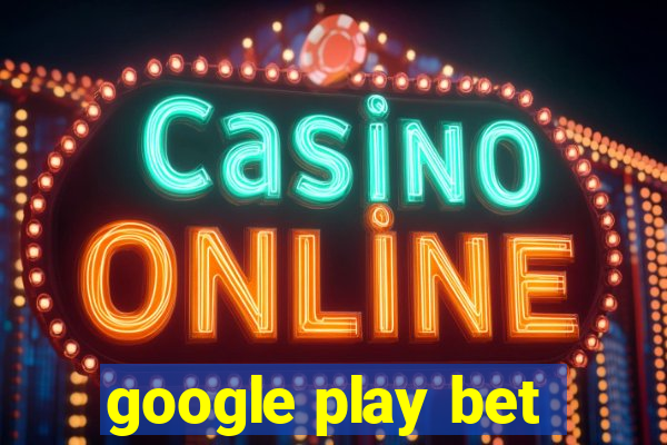 google play bet