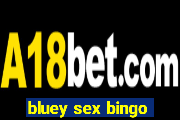 bluey sex bingo