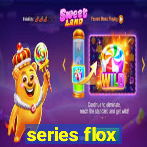 series flox