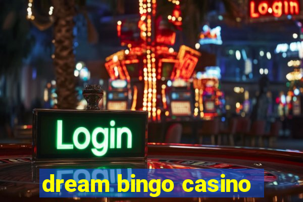 dream bingo casino