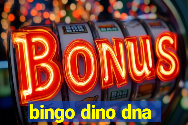 bingo dino dna