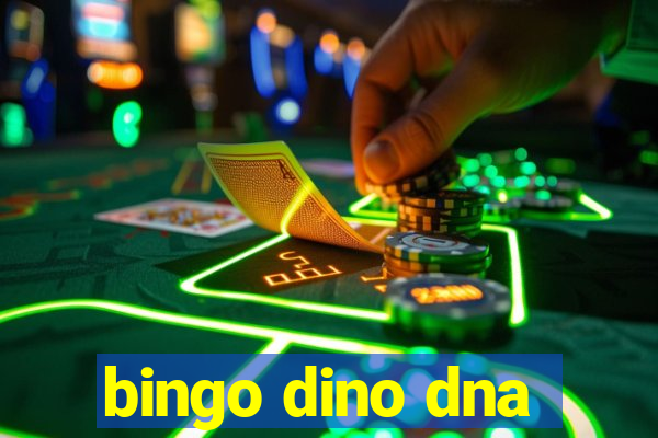 bingo dino dna