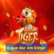 o que dar em bingo