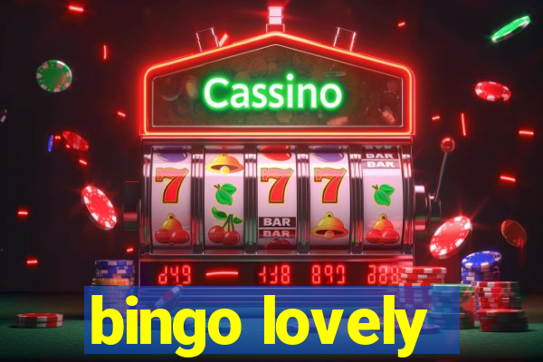 bingo lovely