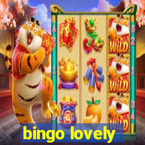 bingo lovely