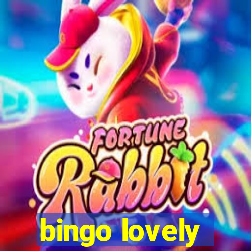 bingo lovely