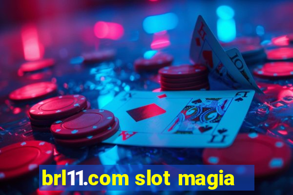 brl11.com slot magia