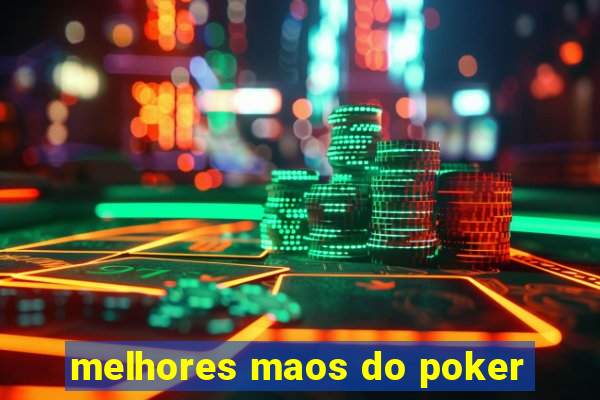 melhores maos do poker