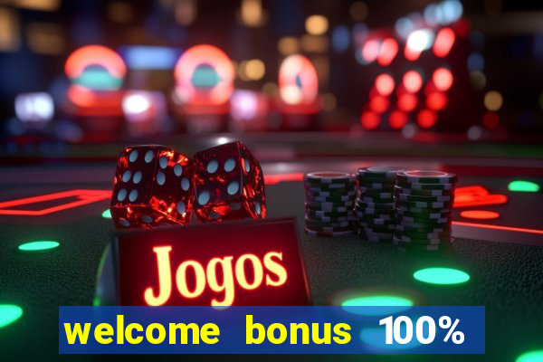 welcome bonus 100% slot malaysia