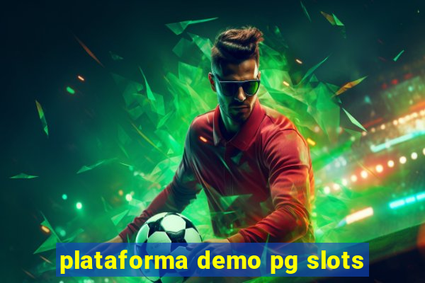 plataforma demo pg slots