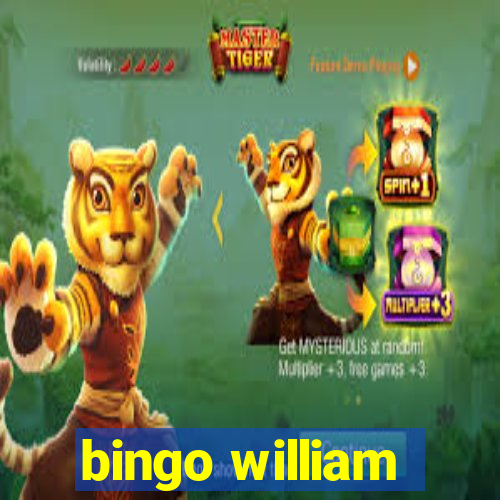 bingo william