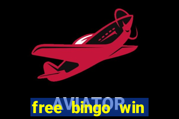 free bingo win real cash