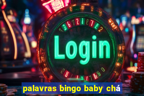 palavras bingo baby chá