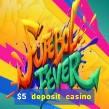 $5 deposit casino 2022 nz