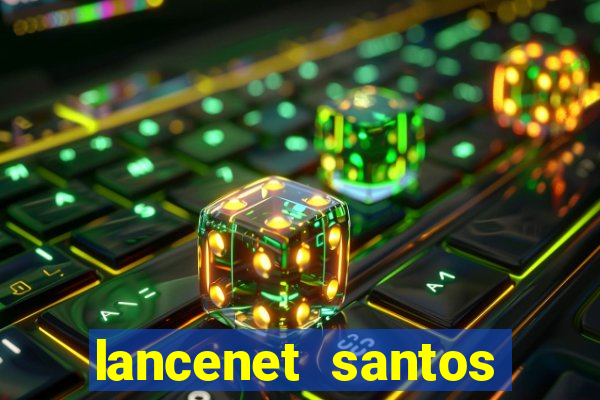 lancenet santos futebol clube