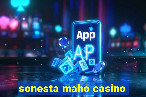 sonesta maho casino