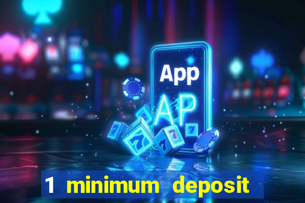 1 minimum deposit casino australia