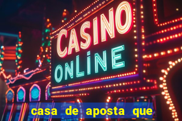 casa de aposta que da bonus sem deposito