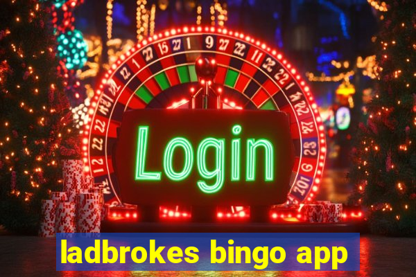 ladbrokes bingo app