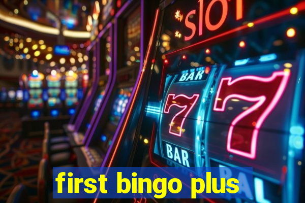 first bingo plus