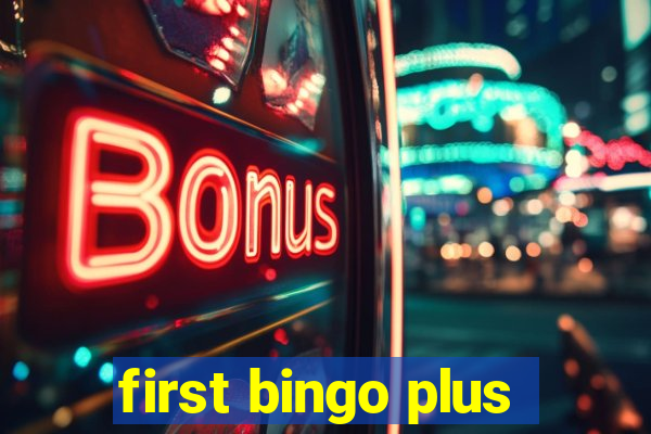 first bingo plus