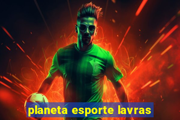 planeta esporte lavras