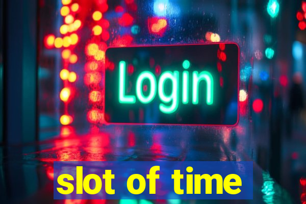 slot of time