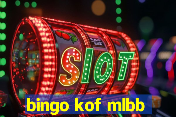 bingo kof mlbb