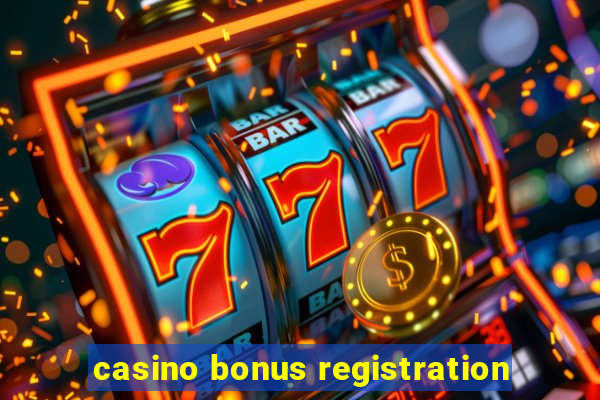 casino bonus registration