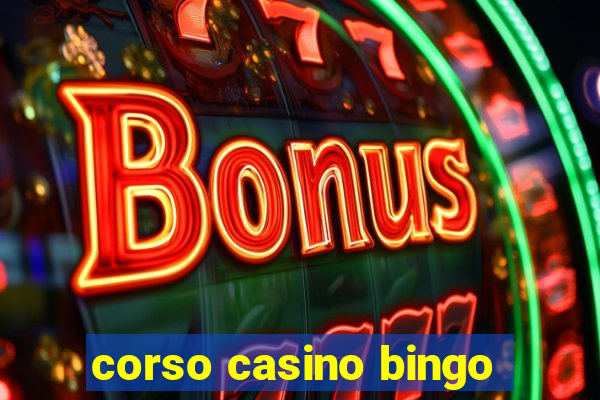 corso casino bingo