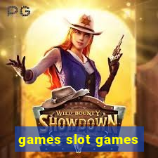 games slot games