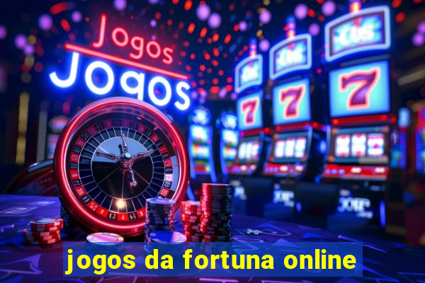 jogos da fortuna online