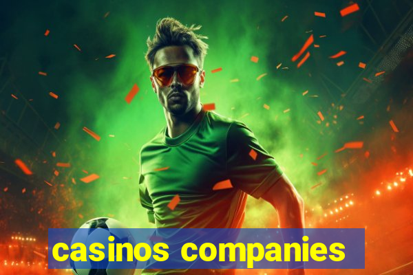 casinos companies