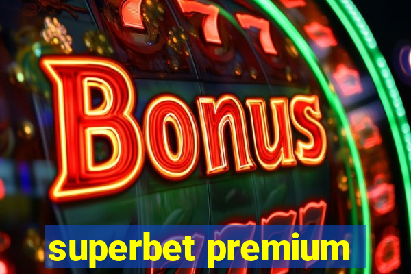 superbet premium