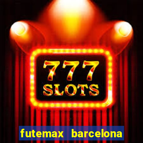 futemax barcelona ao vivo