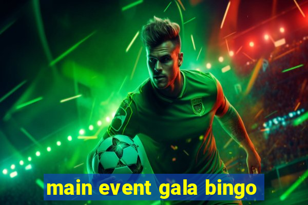 main event gala bingo