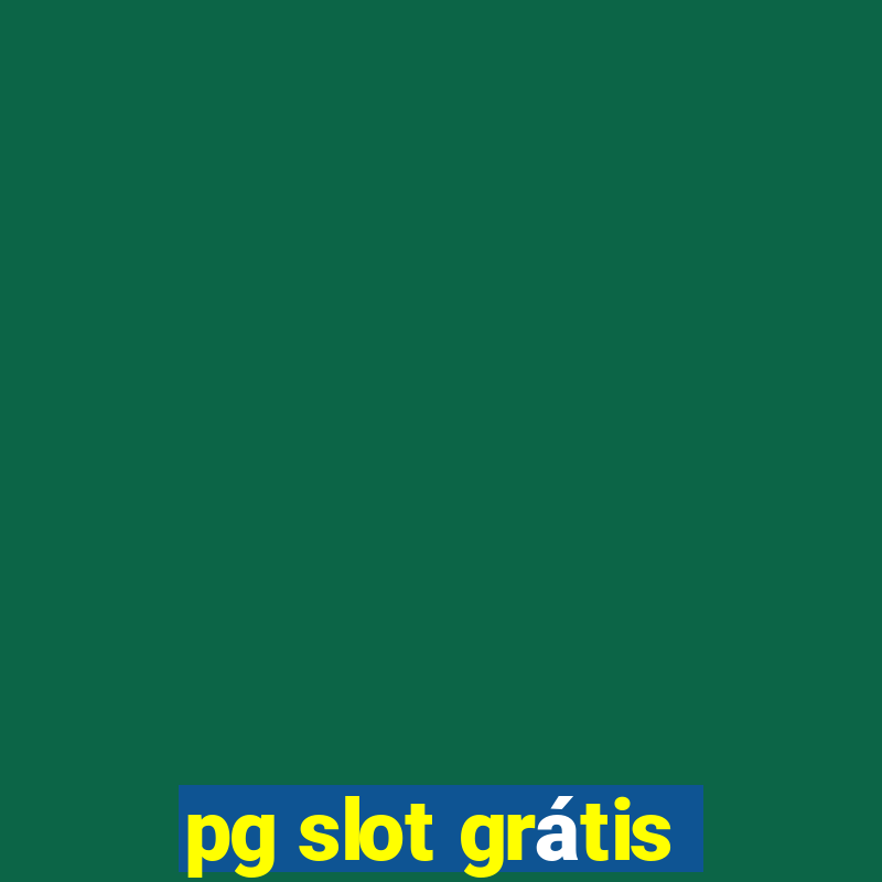 pg slot grátis