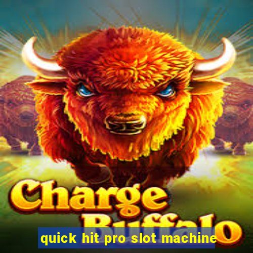 quick hit pro slot machine