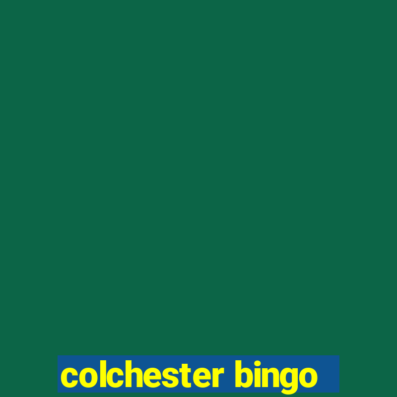 colchester bingo