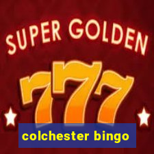 colchester bingo