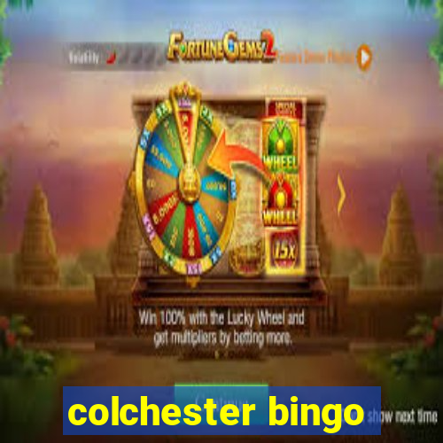 colchester bingo