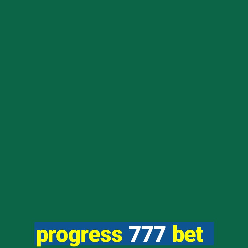 progress 777 bet