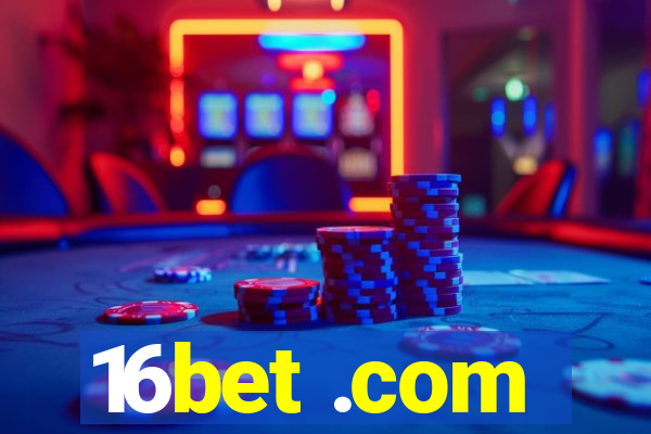 16bet .com